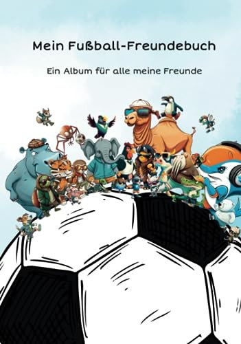 Mein Fußball-Freundebuch: Ein Album für alle meine Freunde