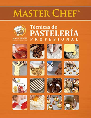 Masterchef Técnicas de Pastelería Profesional