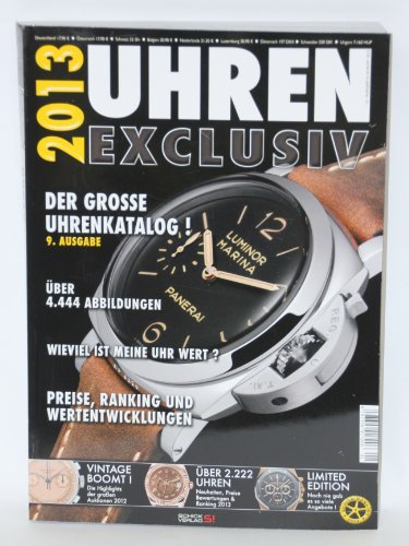 Selten: Uhren Exclusiv 2013 Der große Uhrenkatalog mit über 4.444 Abbildungen 1A