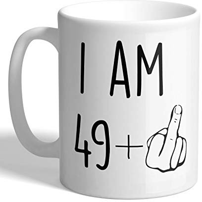 I Love Mugs - I am 49 + 1 (Middle Finger) 50th Birthday Birthday Mug, Ceramic, 11fl.oz.