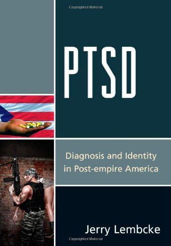 PTSD: Diagnosis and Identity in Post-empire America by Lembcke, Jerry (2013) Gebundene Ausgabe