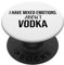Mixed Emotion Mixing Vodka and Emotions Sign Mixed Emotions PopSockets mit austauschbarem PopGrip