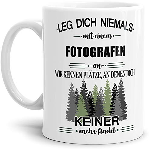 Tassendruck Berufe-Tasse Fotografen mit Spruch - Geschenk, Lustig | Leg dich niemals mit einem Fotografen an, Weiss, Büro, Job, Arbeit, Witzig, Keramik, 300 ml