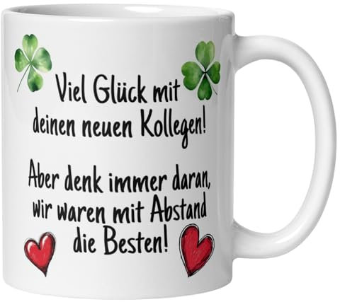 Abschiedsgeschenk Kollegin Kollege Tasse mit Spruch | Viel Glück mit deinen neuen Kollegen | Lustiges Geschenk Abschied Jobwechsel Büro | Abschiedsgeschenk Kollegen Arbeitsplatzwechsel Stellenwechsel