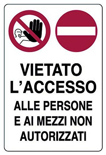 Cartel en aluminio blanco cm 30X20 Prohibido el ingreso a personas y vehículos no autorizadas