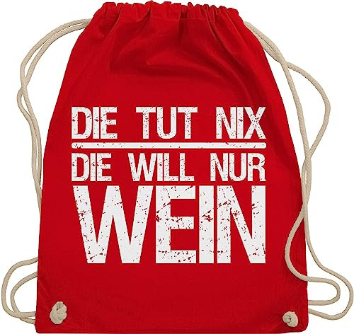 Turnbeutel Rucksack - Frauen Geschenk Damen - Die tut nix die will nur Wein I Weinliebhaber Weintrinker - Unisize - Rot - stoffbeutel beutel festival typisch trinken beutelrucksäcke