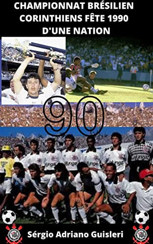 Corinthiens champion brésilien 1990 : Fête d'une nation