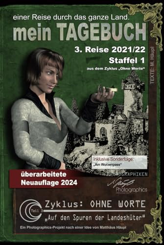 Mein Tagebuch - Teil 3 / Staffel 1: einer Reise durch das ganze Land. (Zyklus Ohne Worte, Band 3)