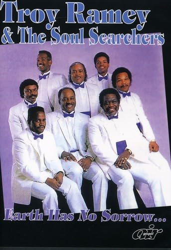 Troy Ramey & the Soul Searchers: Earth Has No Sorrow