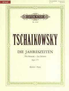 Musikverlag C.F. Peters Ltd. & Co. KG DIE Jahreszeiten OP 37A - arrangiert für Klavier [Noten/Sheetmusic] Komponist: TSCHAIKOWSKY PJOTR ILJITSCH