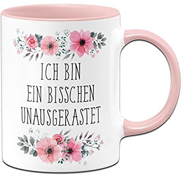 Tassenbrennerei Original - Tasse mit Spruch: Ich bin ein bisschen unausgerastet - Kaffeetasse lustig blumig Geschenk für Kollegin (Rosa)
