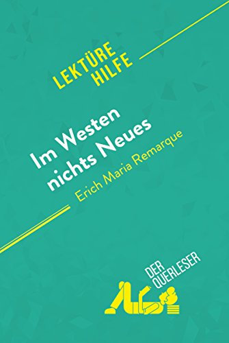 Im Westen nichts Neues von Erich Maria Remarque (Lektürehilfe): Detaillierte Zusammenfassung, Personenanalyse und Interpretation