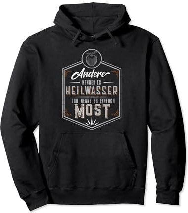 Most Heilwasser Süßmost Fruchtsaft Viez Ebbelwoi Apfelmost Pullover Hoodie