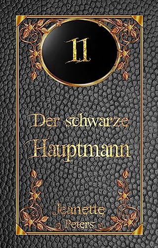 Der schwarze Hauptmann (Die Magie der dreizehn Farben 11)