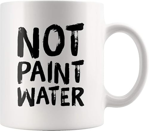 IKJHG Not Paint Water Artist Gifts Painter Dad Mom Boyfriend Girlfriend Husband Wife Art Teacher Appreciation Gifts Work Colleague Ceramic Mug (White, 11 Oz)