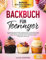Backbuch für Teenager: Von einfachen Frühstücksmuffins zu spektakulären Festtagstorten - Ein ganzjähriger Backführer für junge Küchenstars mit Tipps, Techniken und trendigen Rezepten (Gesunde Küche)