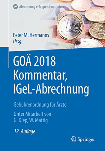 GOÄ 2018 Kommentar, IGeL-Abrechnung: Gebührenordnung für Ärzte (Abrechnung erfolgreich optimiert)
