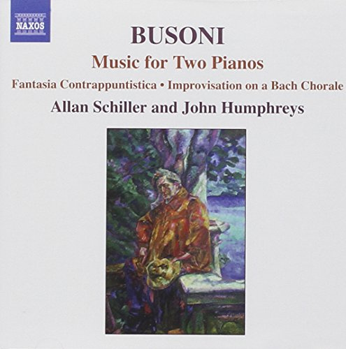 Busoni: Music for Two Pianos: Fantasia Contrappuntistica & Transcriptions