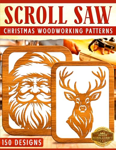 Scroll Saw: Christmas Woodworking Patterns – 150 Designs (Scroll Saw Patterns)