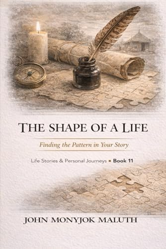 The Shape of a Life: Finding the Pattern in Your Story (The Bridge Set, Band 2)