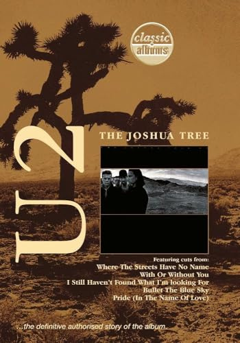 The Joshua Tree - Classic Albums