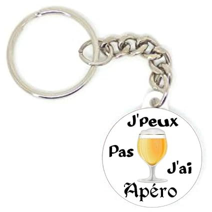 Porte clé badge J'PEUX PAS J'AI APERO idée cadeaux ORIGINAL PERSONNALISÉ
