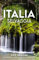ITALIA SELVAGGIA: 101 WEEKEND DA VIVERE NELLA NATURA TRA CANYON E OASI DA SOGNO
