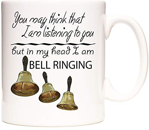 Bell Ringing Gift Mug You May Think I Am Listening to You But in My Head I Am Bell Ringing. Campanology Gift Mug. 11oz