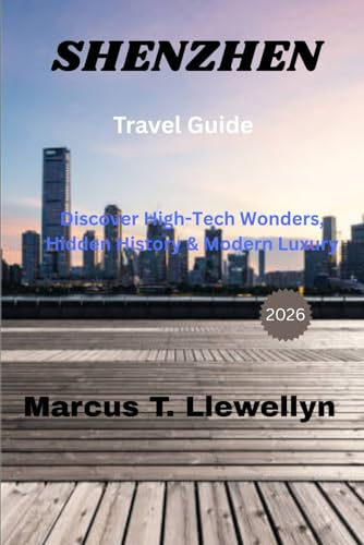 Shenzhen Travel Guide 2026: Discover High-Tech Wonders, Hidden History & Modern Luxury