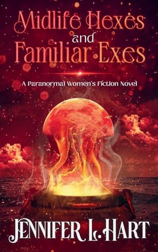 Midlife Hexes and Familiar Exes (Cougars and Cauldrons, Band 2)