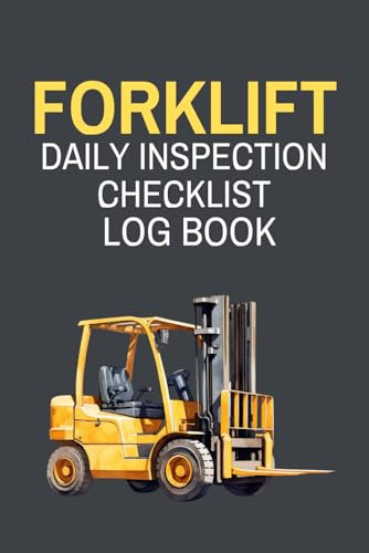 Forklift Daily Inspection Checklist: Cute Forklift Operator Log Book with Safety and Maintenance Checklist
