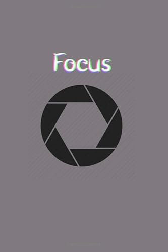 focus i shoot stuff photography notebook gift, Log Book for Photography or Film Projects: 100 lined paper, matte cover.