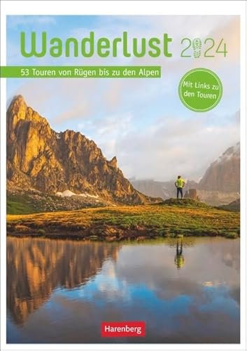 Wanderlust - Kalender 2024 - Harenberg-Verlag - Wochenkalendarium - mit 53 beschriebenen Touren - Wandkalender - 24,8 cm x 36 cm - Küchenkalender - Kulturkalender