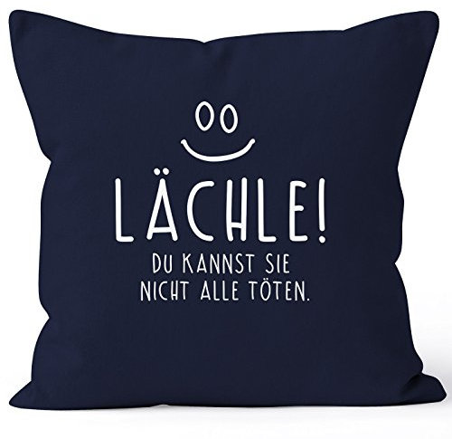 MoonWorks Lächle du Kannst Sie Nicht alle töten Kissen-Bezug Hülle Deko-Kissen Baumwolle Navy 40cm x 40cm
