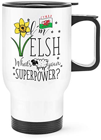 I'm Welsh What's Your Superpower Travel Mug Cup with Handle
