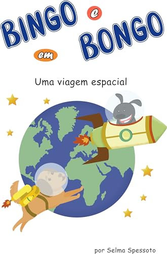 Bingo e Bongo em Uma viagem espacial (Portuguese Edition)