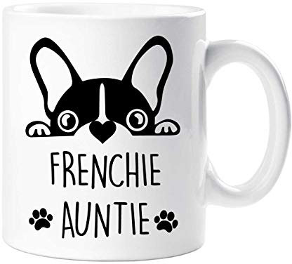 60 Second Makeover Limited Frenchie Auntie Mug Pet Present Dog Lover French Bull Dog Mothers Day