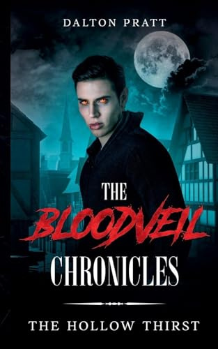 The Hollow Thirst (The Bloodveil Chronicles, Band 1)