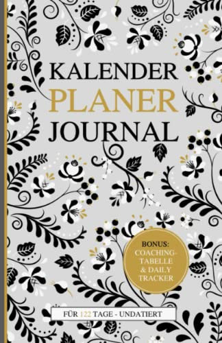 Kalender, Planer & Journal undatiert, Design grau Softcover: Mit Coaching-Tabelle und Daily Tracker, zum freien Ausfüllen für 122 Tage