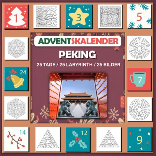 Labyrinth Adventskalender 2023 Buch: Mit Bild von Peking, schönes Geschenk für Kinder Peking lieben 25 Tage / 25 Labyrinth / 25 Bilder
