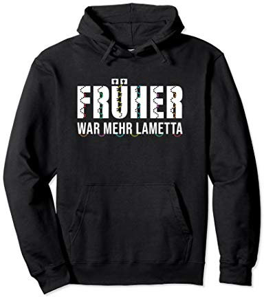 Früher War Mehr Lametta Wichtelgeschenk Wichteln Weihnachten Pullover Hoodie