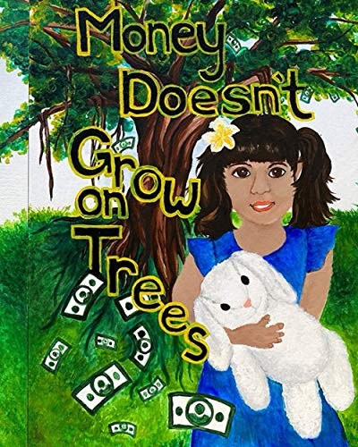 Money Doesn't Grow on Trees
