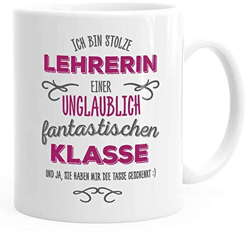 MoonWorks® Kaffee-Tasse Ich bin stolze Lehrerin einer ungeheuer fantastischen Klasse Geschenk Spruch weiß unisize