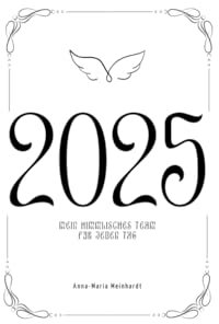 2025- mein himmlisches Team für jeden Tag