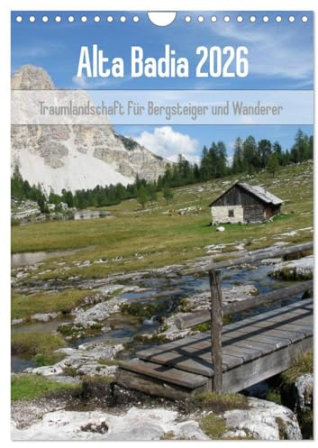 Alta Badia – Traumlandschaft für Bergsteiger und Wanderer (Wandkalender 2026 DIN A4 hoch), CALVENDO Monatskalender (CALVENDO Natur)