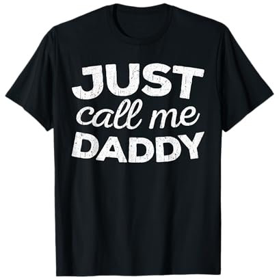 Just Call Me Daddy Shirt Herren Dad Vatertag T-Shirt