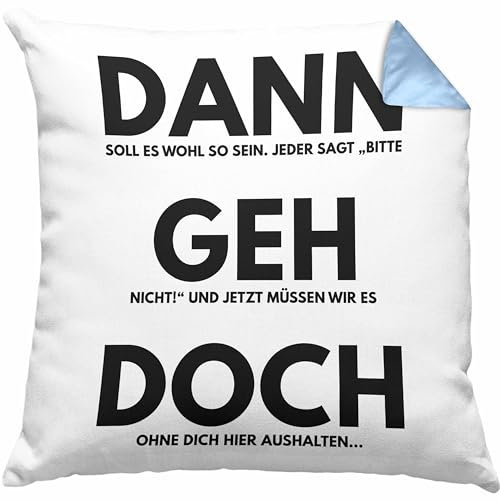 Trendation Jobwechsel Kissen mit Füllung 40x40 Geschenk Kollegin Kollege Lustig Abschiedsgeschenk Sprüche Dann GEH Doch Abschied Neuer Job (Blau)