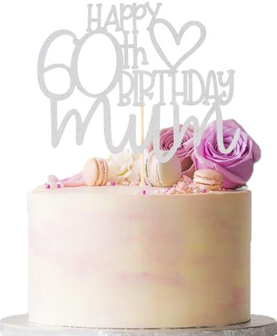 Happy 60th Birthday Mum Cake Topper - Happy Mothers Birthday Party Decorations Sliver Glitter, 60th Birthday Cake Decoration