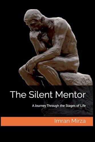 The Silent Mentor: A Journey Through the Stages of Life