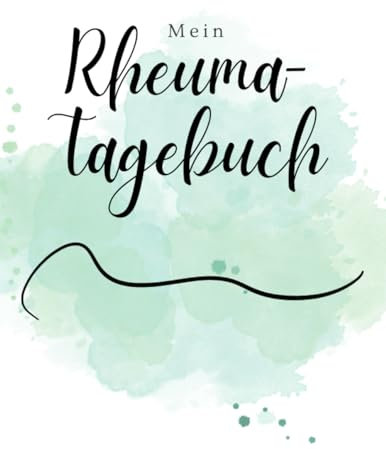 Symptome im Fokus: Ein Tagebuch bei Rheuma / Arthritis: Notizbuch bei wiederkehrenden Symptomen von Gelenkentzündungen. Reflexion und Wohlbefinden ... zum Verlauf und Entwicklung der Beschwerden.